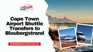 Cape Town Airport Shuttle Transfers to Bloubergstrand
